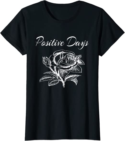 positive days t-shirt